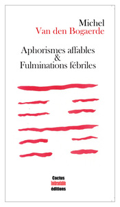 Image de Aphorismes affables & Fulminations fébriles