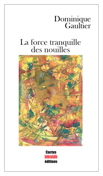 Picture of La force tranquille des nouilles