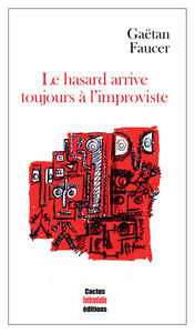 Picture of le hasard arrive toujours à l'improviste
