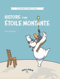 Picture of Histoire d’une étoile montante. Les aventures de Maurel et Radis.
