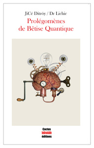 Picture of Prolégomènes de Bêtise Quantique