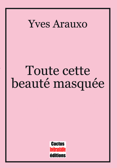 Image de Toute cette beauté masquée