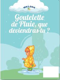 Picture of Gouttelette de pluie, que deviendras-tu ?