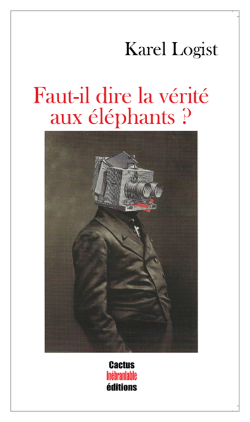 Picture of Faut-il dire la vérité aux éléphants ?