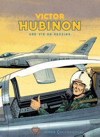 Picture of Une vie en dessins - Victor Hubinon