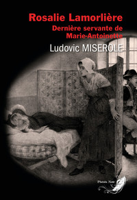 Picture of Rosalie Lamorlière - Dernière servante de Marie-Antoinette