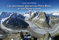 Picture of Les plus beaux glaciers du Mont-Blanc et des Alpes suisses