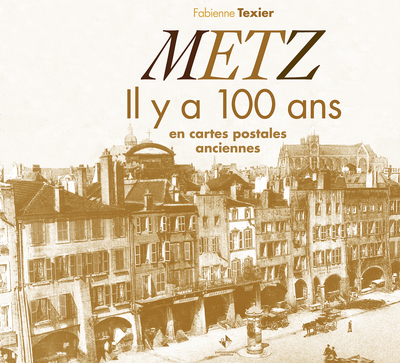Picture of Metz il y a 100 ans
