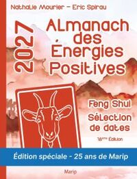 Image de ALMANACH DES ENERGIES POSITIVES 2027 - FENGSHUI SELECTION DE DATES (18EME EDITION)