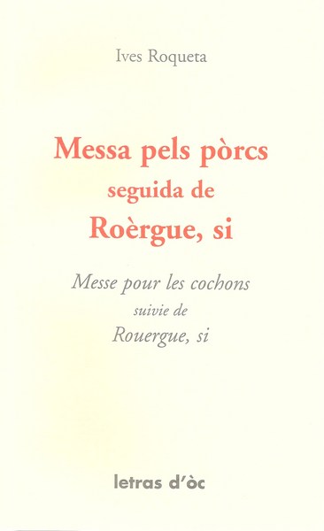 Picture of MESSA PELS PÒRCS SEGUIDA DE ROÈRGUE,SI MESSE POUR LES COCHONS SUIVIE DE ROUERGUE, SI