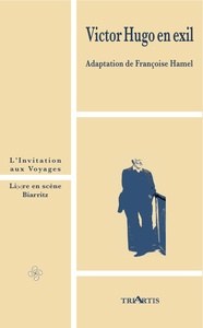 Picture of VICTOR HUGO EN EXIL - L'INVITATION AUX VOYAGES