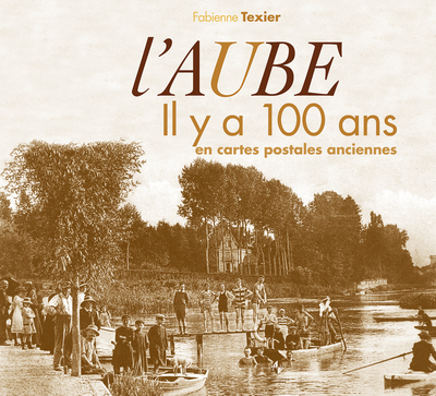 Image de Aube (l') il y a 100 ans