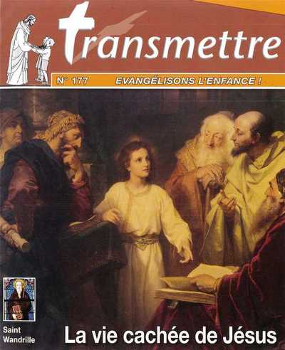 Picture of Revue Transmettre évangélisons l'enfance - La vie cachée de Jésus n°177 janvier 2016