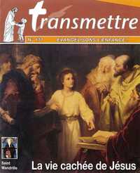 Picture of Revue Transmettre évangélisons l'enfance - La vie cachée de Jésus n°177 janvier 2016