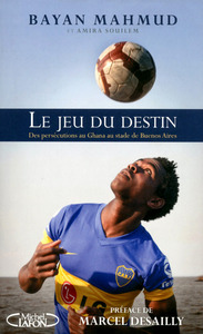 Image de Le jeu du destin - Des persécutions au Ghana au stade de Buenos Aires