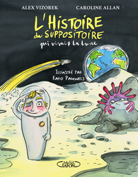 Image de L'histoire du suppositoire qui visait la lune