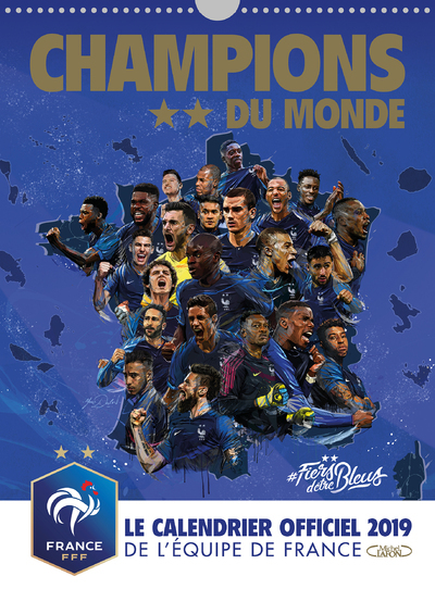 Image de Champions du monde - Le calendrier officiel 2019 de l'équipe de France