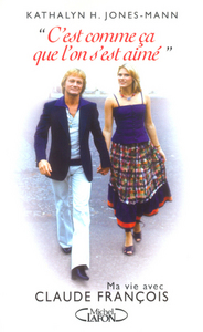 Picture of C'est comme ça que l'on s'est aimé - Ma vie avec Claude François