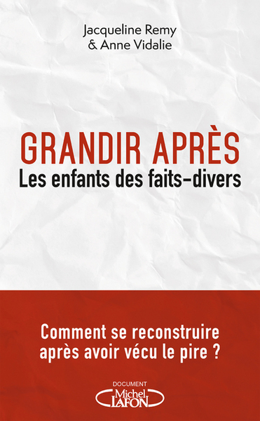 Image de Grandir après - Les enfants des faits divers
