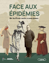 Picture of Face aux épidémies - De la peste noire à nos jours