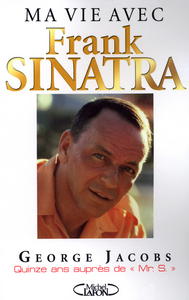 Picture of Ma vie avec Franck sinatra - Quinze ans auprès de MR. S