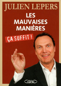 Picture of Les mauvaises manières, Ca suffit !