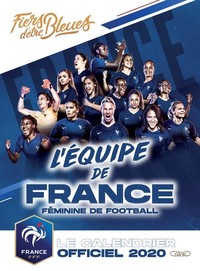 Image de Le Calendrier Officiel 2020 de l'équipe de France Féminine de Football