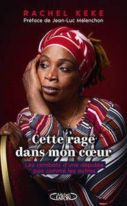 Picture of Cette rage dans mon coeur - Les combats d'une députée pas comme les autres