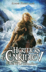 Image de Les Héritiers d'Enkidiev - Tome 7 Le conquérant