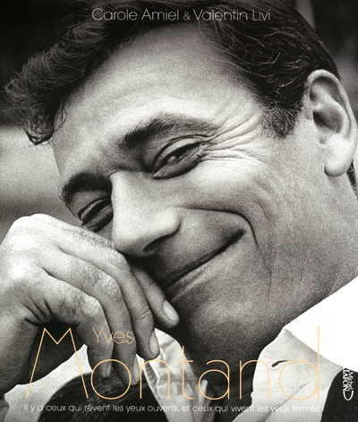 Picture of Yves Montand - Il y a ceux qui rêvent les yeux ouverts et ceux qui vivent les yeux fermés