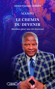 Picture of Maximes pour une vie heureuse - Tome 3 Mambo, le chemin du devenir