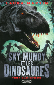 Image de Sky mundy et les dinosaures - tome 1 L'arche perdue