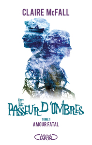 Picture of Le passeur d'ombres - tome 1 Amour fatal