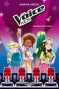 Image de The Voice Kids - Tome 1 La scène est à nous !