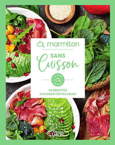Image de Marmiton - Sans Cuisson - 60 recettes à manger toutes crues