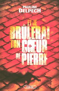 Image de Et je brûlerai ton coeur de pierre
