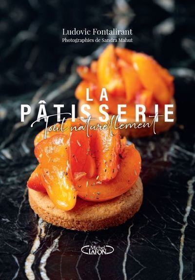 Picture of La pâtisserie, tout naturellement