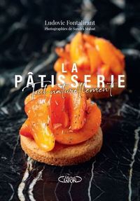 Picture of La pâtisserie, tout naturellement