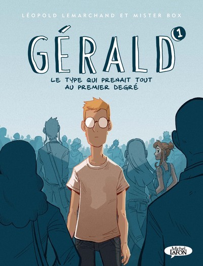 Picture of Gérald - tome 1 Le type qui prenait tout au premier degré