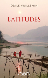 Image de Latitudes - Sillonner le monde pour trouver son propre chemin