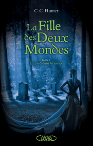 Image de La Fille des Deux Mondes - tome 1 Un pied dans latombe