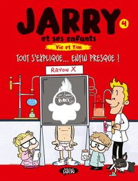 Image de Jarry et ses enfants - Tome 4 Tout s'explique... Enfin presque !