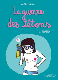 Image de La guerre des tétons - Nouvelle édition - Tome 1 Invasion