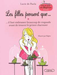 Image de Les filles pensent que... Il faut embrasser beaucoup de crapauds avant de trouver le prince charmant