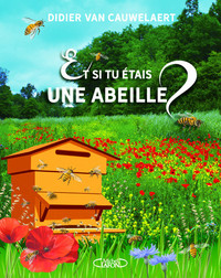 Image de Et si tu étais une abeille ?