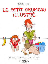 Image de Le petit grumeau illustré - Chroniques d'une apprentie maman