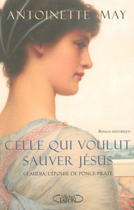 Picture of Celle qui voulut sauver Jésus - Claudia l'épouse de Ponce Pilate
