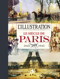 Picture of L'illustration - Le siècle de Paris 1845-1945