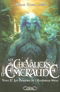 Image de Les Chevaliers d'Emeraude - Tome 2 Les dragons de l'empereur noir