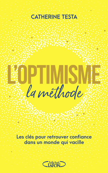 Picture of L'optimisme : la méthode - Les clés pour retrouver confiance dans un monde qui vacille